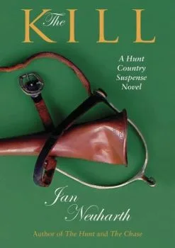 Not Specified The Kill Book By Jan Neuharth A Hunt Country Suspense Novel